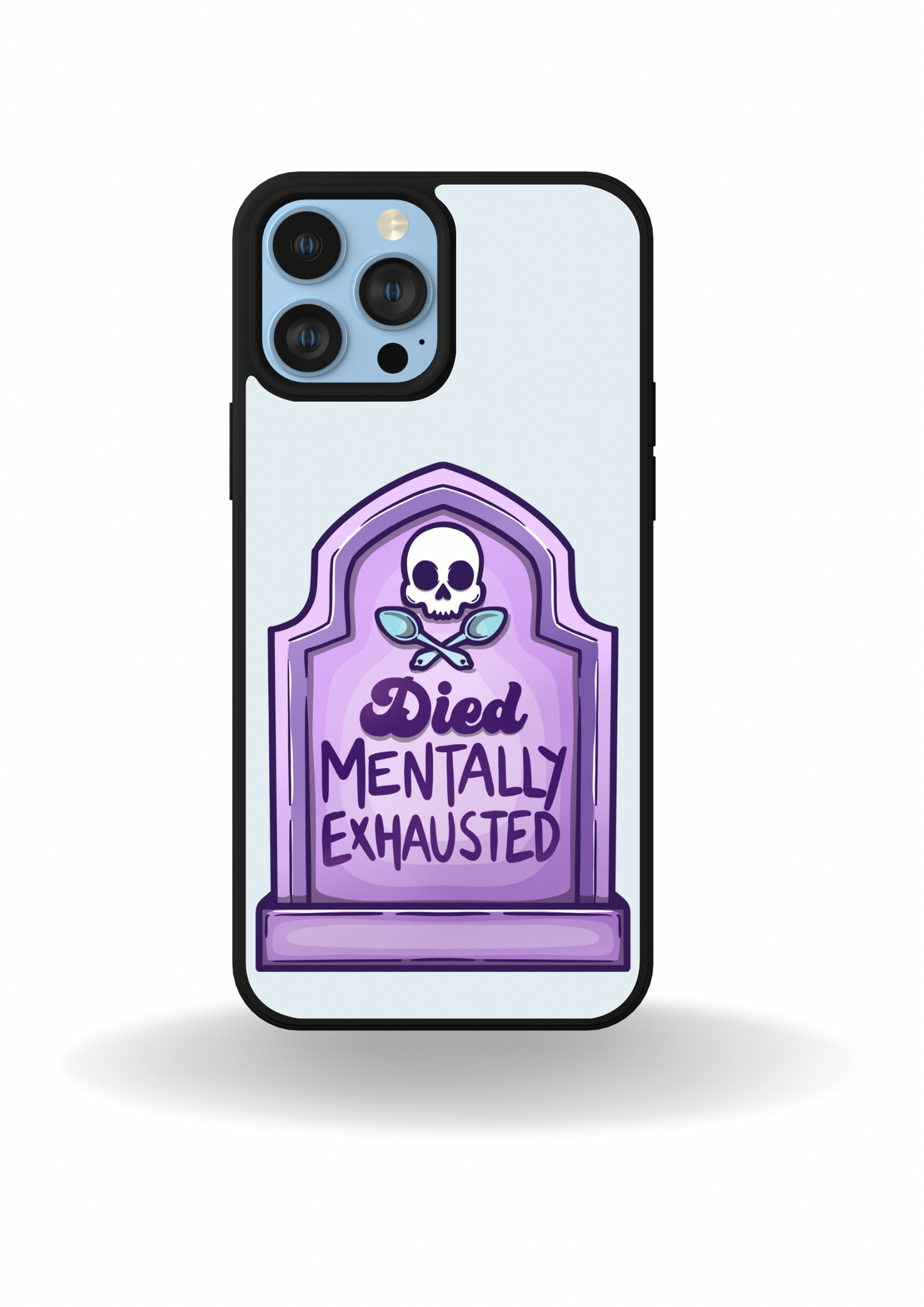 Died Mentally Exhausted Phone Case
