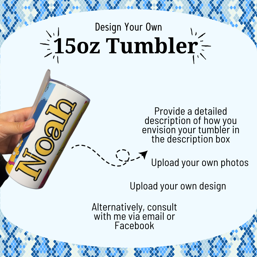 Design Your Own 15oz Tumbler