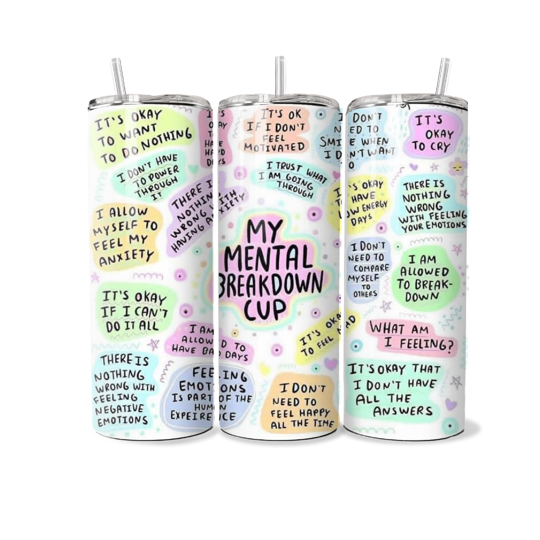 My Mental Breakdown Cup - Serpent Creations