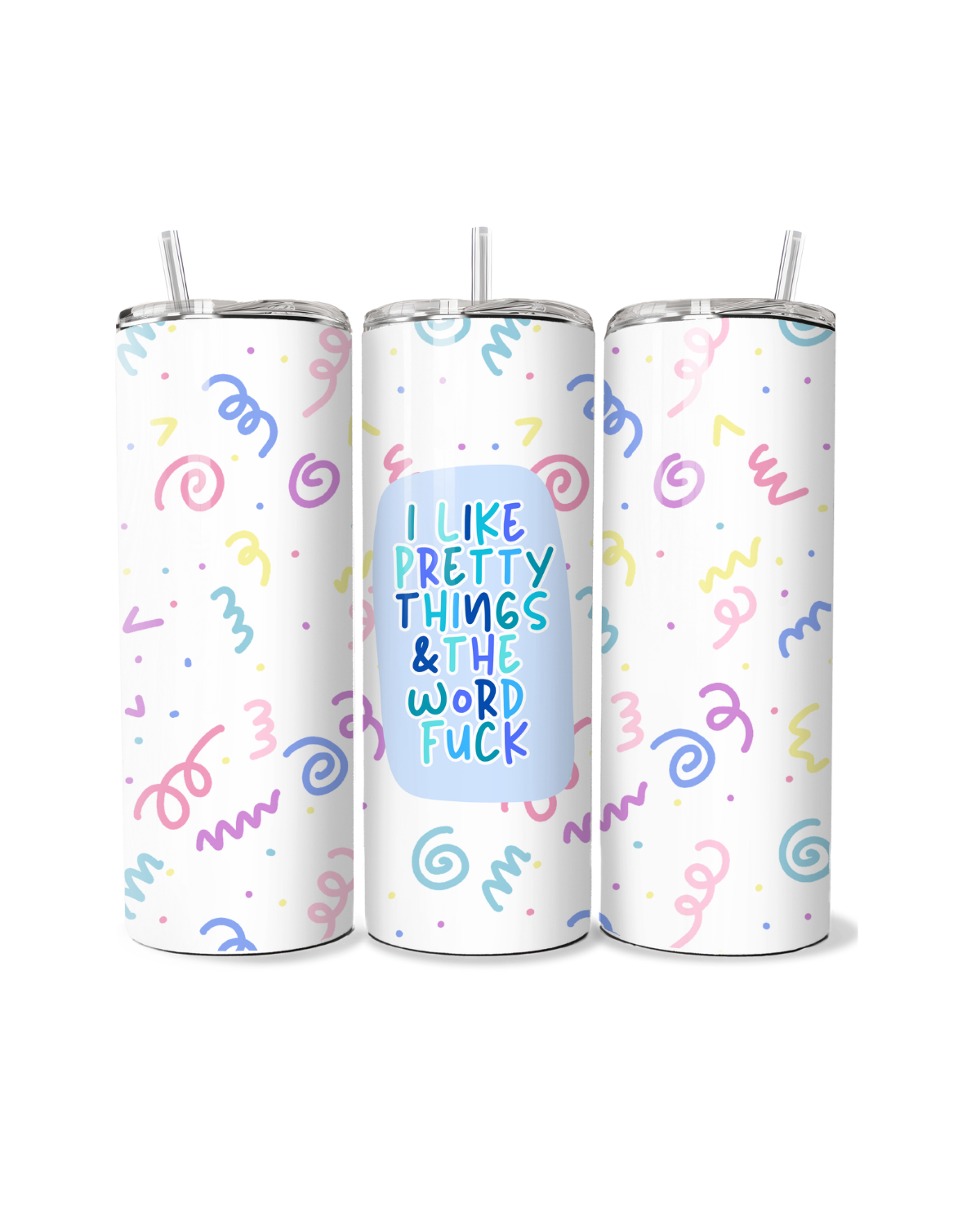 I Like Pretty Things & The Word Fuck 20oz Tumbler
