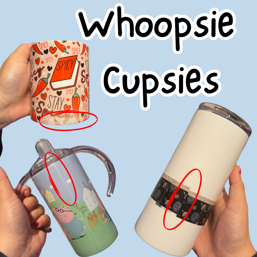 Whoopsie Cupsies