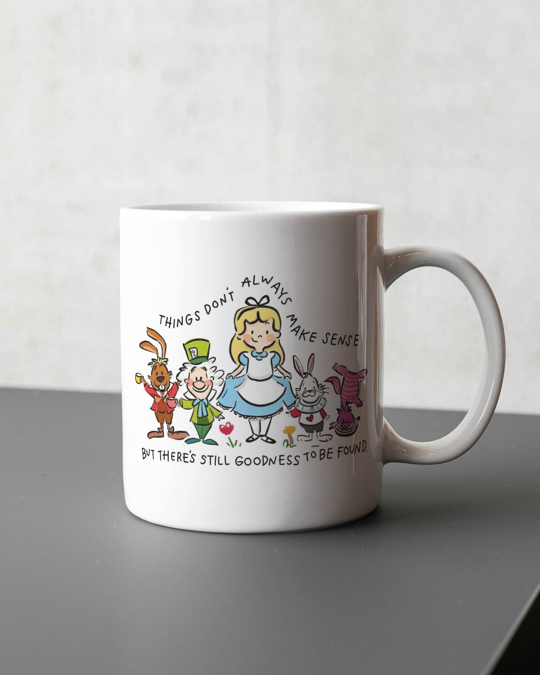 Things Don’t Always Make Sense 11oz Mug
