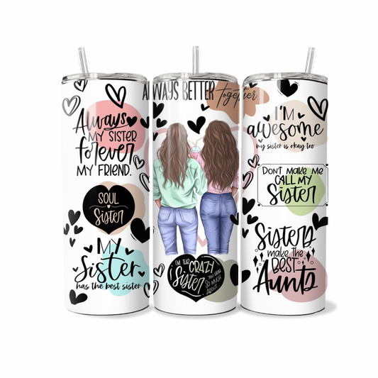 Always my sister forever 20oz Tumbler - Serpent Creations