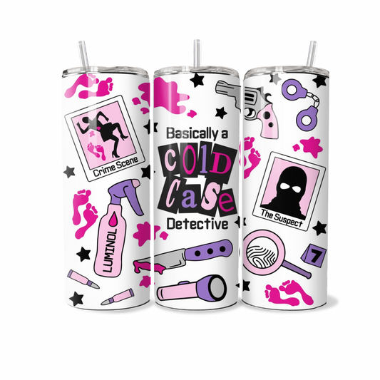 Basically a cold case detective 20oz Tumbler - Serpent Creations