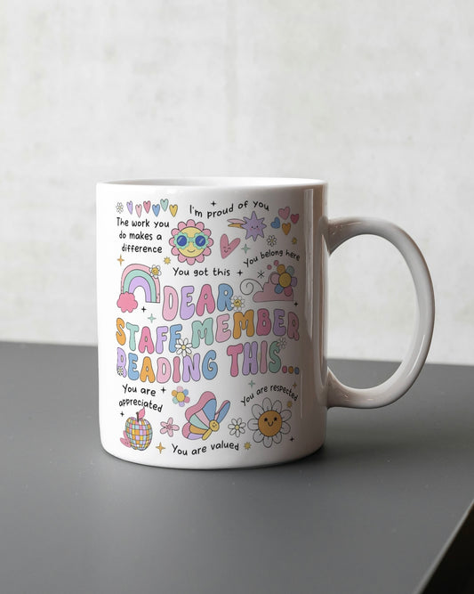 Dear Staff Member Reading This… 11oz Mug