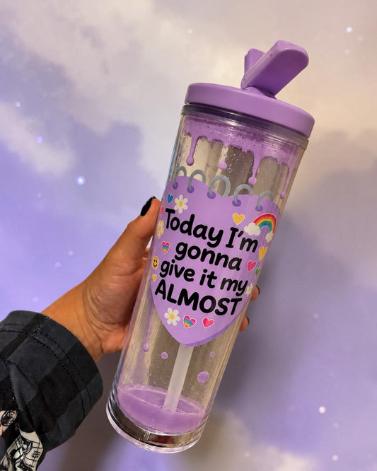 Today I’m Gonna Give It My Almost 20oz Snowglobe Tumbler
