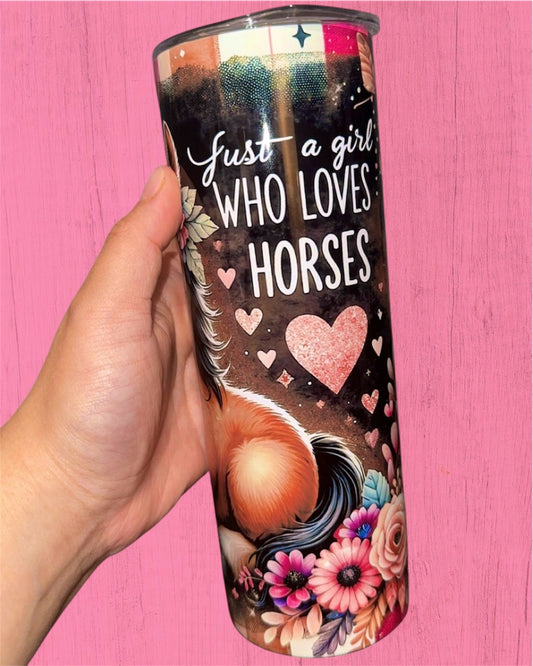 Just A Girl Who Loves Horses 20oz Tumbler