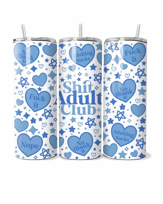 Shit Adult Club Blue 20oz Tumbler