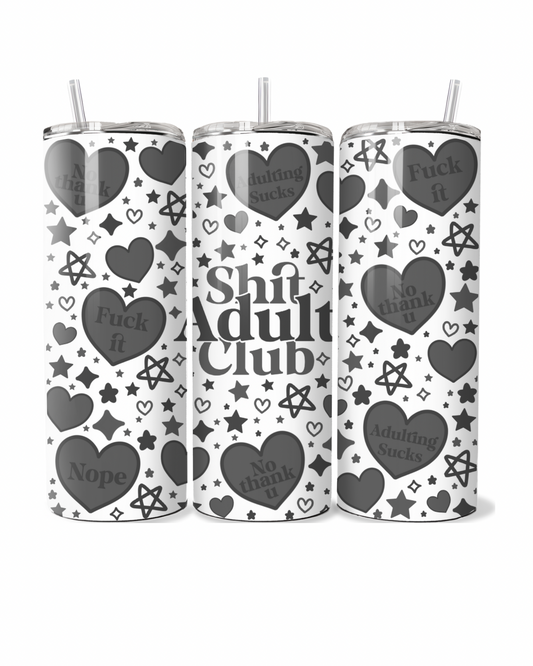 Shit Adult Club Black 20oz Tumbler