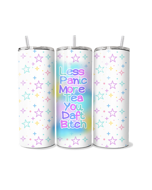 Less Panic, More Tea 20oz Tumbler