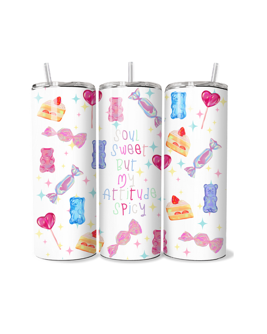 Soul Sweet But My Attitude Spicy 20oz Tumbler